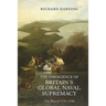 The Emergence of Britain's Global Naval Supremacy: The War of 1739-1748