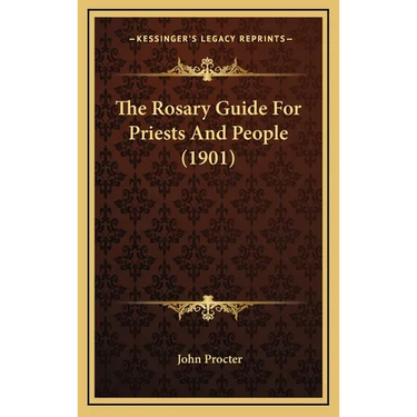 The Rosary Guide For Priests And People (1901)