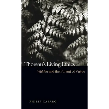 Thoreau's Living Ethics: Walden and the Pursuit of Virtue