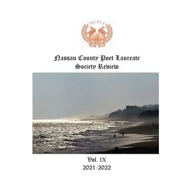 Nassau County Poet Laureate Society Review Vol. IX 2021-2022