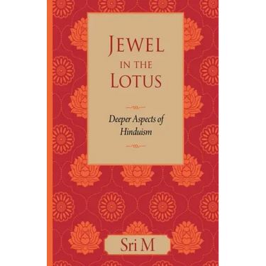 Jewel in the Lotus: Deeper Aspects of Hinduism