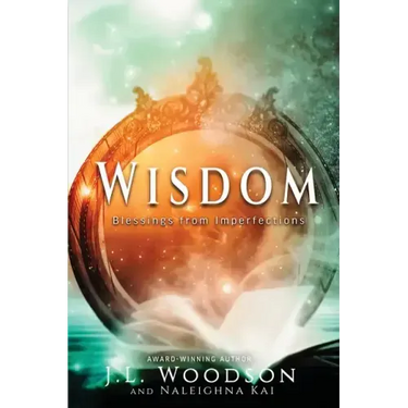 Wisdom: Blessings from Imperfections