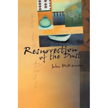 Resurrection of the Dust