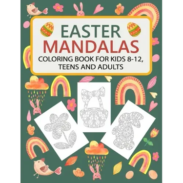 Easter Mandalas Coloring Book for Kids, Teens and Adults