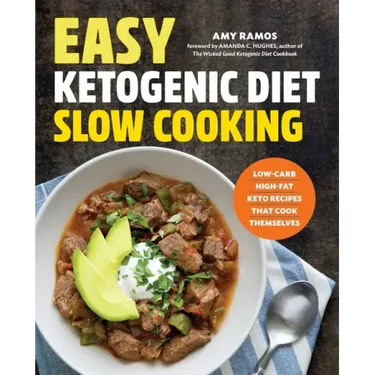Easy Ketogenic Diet Slow Cooking: Low-Carb, High-Fat Keto Recipes That Cook Themselves
