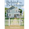 Behind the Picket Fence