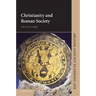 Christianity and Roman Society