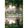 Nature's Healing Spirit: Real Life Stories to Nurture the Soul