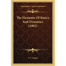 The Elements Of Statics And Dynamics (1902)