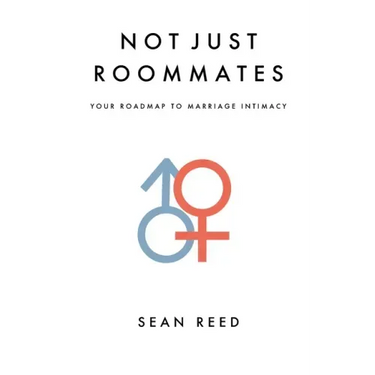 Not Just Roommates: A Roadmap To Marriage Intimacy