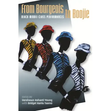 From Bourgeois to Boojie: Black Middle-Class Performances