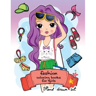 Fashion Coloring Book for girls: (Fashion & Other Fun Coloring Books For Adults, Teens, & Girls) 2017