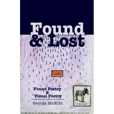 Found & Lost: Found Poetry and Visual Poetry