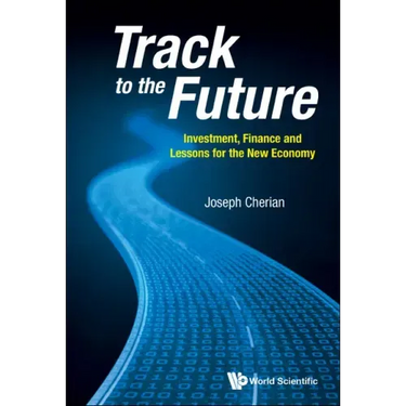 Track to the Future: Investment, Finance and Lessons for the New Economy