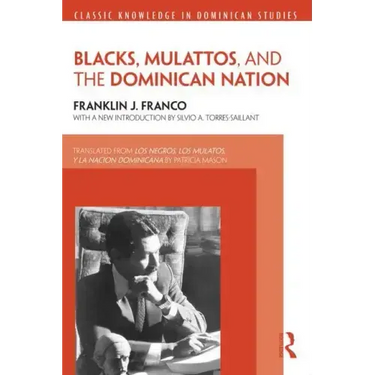 Blacks, Mulattos, and the Dominican Nation