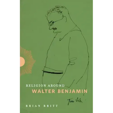 Religion Around Walter Benjamin