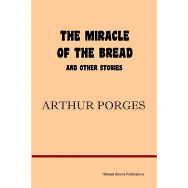 The Miracle of the Bread and Other Stories