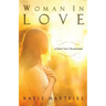 Woman In Love: A Hope That Transforms