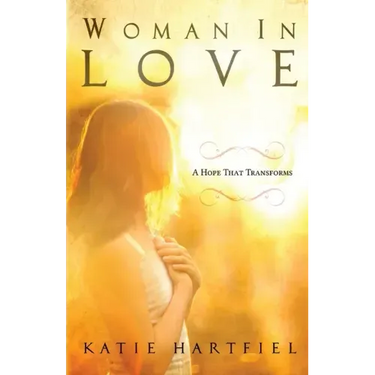 Woman In Love: A Hope That Transforms