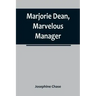 Marjorie Dean, Marvelous Manager
