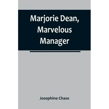 Marjorie Dean, Marvelous Manager