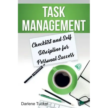 Task Management: Checklist and Self Discipline for Personal Success