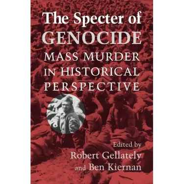 The Specter of Genocide: Mass Murder in Historical Perspective