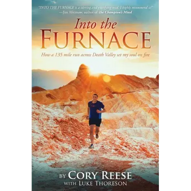 Into The Furnace: How a 135 mile run across Death Valley set my soul on fire