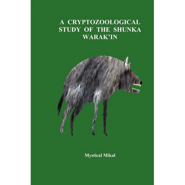 A Cryptozoological Study of the Shunka Warak'in