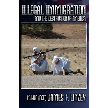 Illegal Immigration and the Destruction of America