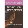 Absolute Threshold: A Harvey Chatham Novel