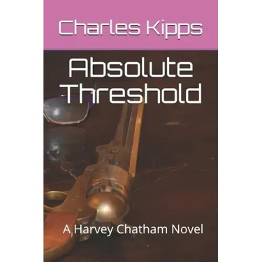 Absolute Threshold: A Harvey Chatham Novel