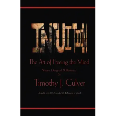 Intuition: The Art of Freeing the Mind (B&w Edition)