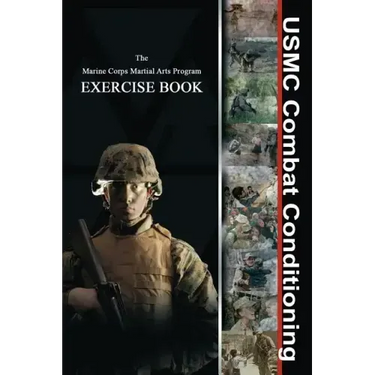USMC Combat Conditioning: Marine Corps Martial Arts Program Exercise Book
