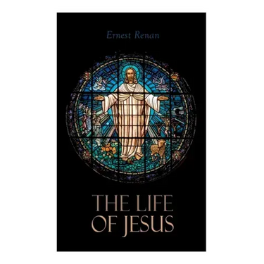The Life of Jesus: Biblical Criticism and Controversies