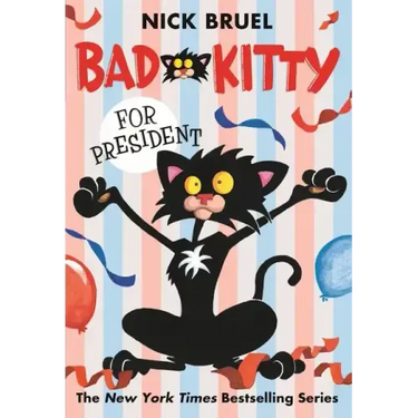 Bad Kitty for President (Paperback Black-And-White Edition)