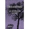 Dreamtime: An Aboriginal Odyssey