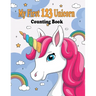My First 123 Unicorn Counting Book: My First 123 Unicorn Counting Book for kids 2-5: numbers book gift,28 pages,8.5 x 11, soft cover, glossy Finish