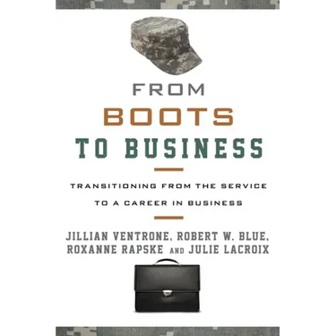 From Boots to Business: Transitioning from the Service to a Career in Business