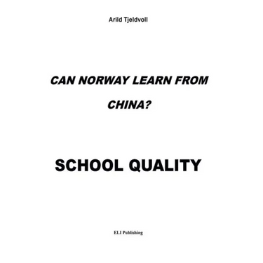 Can Norway learn from China?: School Quality