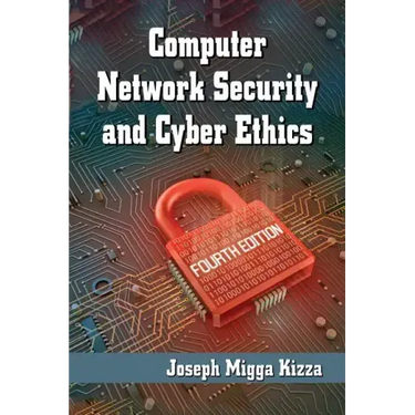 Computer Network Security and Cyber Ethics, 4th ed.