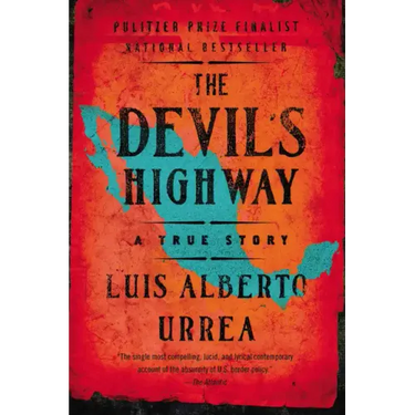 The Devil's Highway: A True Story