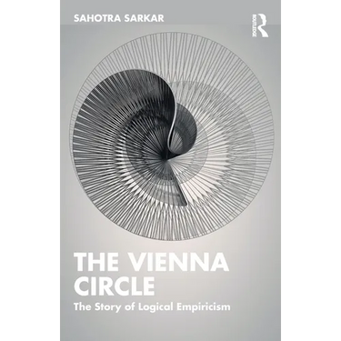 The Vienna Circle: The Story of Logical Empiricism