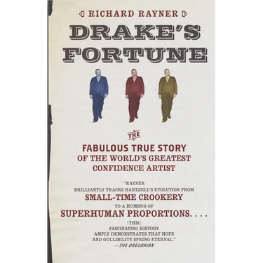 Drake's Fortune: The Fabulous True Story of the World's Greatest Confidence Artist