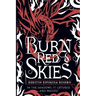 Burn Red Skies