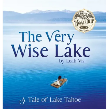 The Very Wise Lake: A Tale of Lake Tahoe