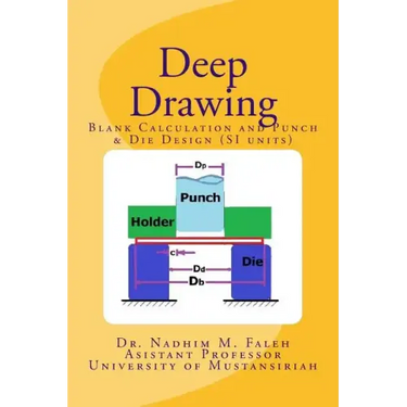 Deep Drawing: Introduction with Examples and Problems (SI units)