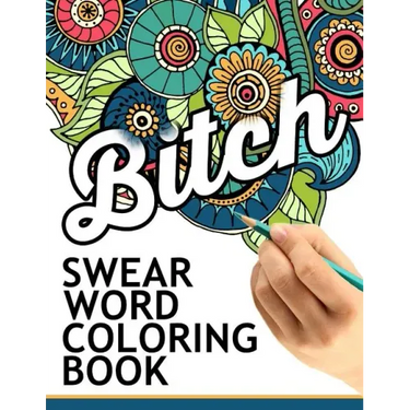 Swear words coloring book: Hilarious Sweary Coloring book For Fun and Stress Relief