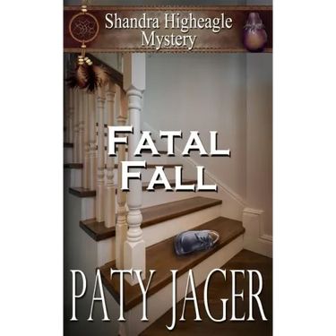 Fatal Fall: A Shandra Higheagle Mystery