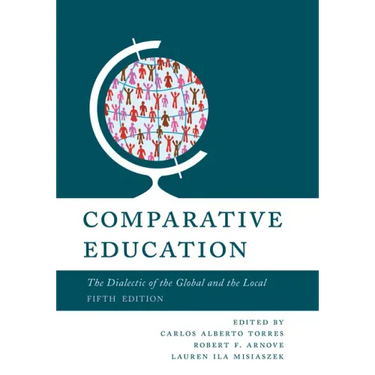 Comparative Education: The Dialectic of the Global and the Local